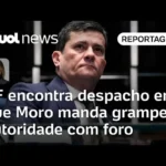 2025/12 — pf encontra despacho de moro que autorizou grampo em autoridade com foro privilegiado
